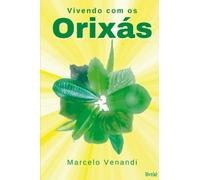 Vivendo com os Orixás