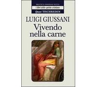 Vivendo nella carne. Quasi Tischreden