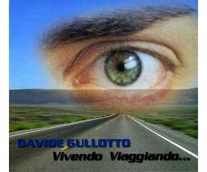 Vivendo Viaggiando... - Davide Gullotto (Audio cd)