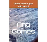 Viver com o que não se vê