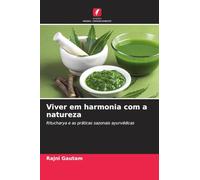 Viver em harmonia com a natureza: Ritucharya e as práticas sazonais ayurvédicas