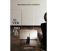 Viver isolati. Poesie del dissenso