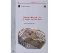 Vivere a Forum Livi. Lo Scavo di Via Curte a Forlì - [Ante Quem]