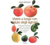 Vivere a lungo con l'aiuto degli agrumi
