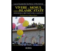 Vivere a Mosul con l'Islamic State. Efficienza e brutalità del ca