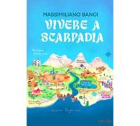Vivere a Scarpadia. Ediz. a caratteri grandi