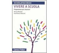 Vivere a scuola. Programmare per situazioni