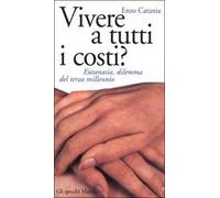 Vivere a tutti i costi? Eutanasia, dilemma del terzo millennio