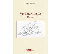 Vivere adesso. Poesie - [Artemide Edizioni]