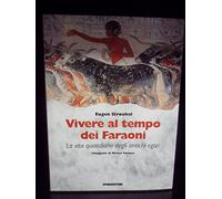 Vivere ai tempi dei faraoni