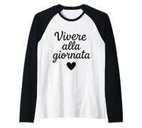 Vivere Alla Giornata Live for the Day Uomo Donna Bambino Regalo Maglia con Maniche Raglan
