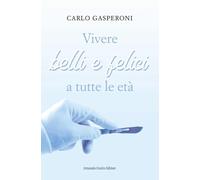 Vivere belli e felici a tutte le età