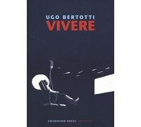 Vivere - Bertotti Ugo