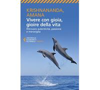 Vivere con gioia, gioire della vita