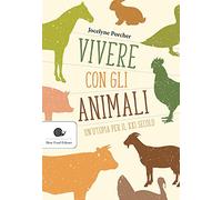 Vivere con gli animali. Un'utopia per il XXI secolo
