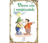 Vivere con i rompiscatole