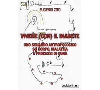 Vivere (con) il diabete. Uno sguardo antropologico su corpo, malattia e processi di cura