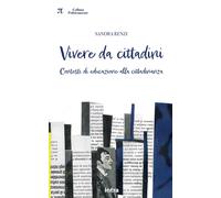 Vivere da cittadini. Contesti di educazione alla cittadinanza - 2