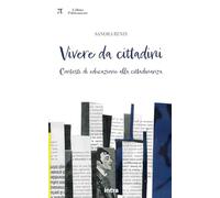 Vivere da cittadini: Contesti di educazione alla cittadinanza