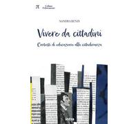 Vivere da cittadini. Contesti di educazione alla cittadinanza