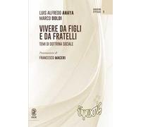 Vivere da figli e da fratelli. Temi di dottrina sociale