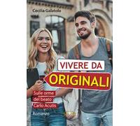Vivere da originali. Ediz. a caratteri grandi