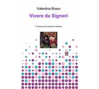 Vivere da signori