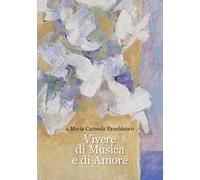 Vivere di musica e di amore a Maria Carmela Panebianco