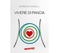 Vivere di pancia