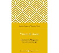 Vivere di storie. Seminario su Maupassant e la neuronarratologia