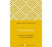 Vivere di storie. Seminario su Maupassant e la neuronarratologia - Calabre...