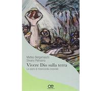 Vivere Dio sulla terra. Le opere di misericordia corporale