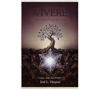 VIVERE: Dove tutto il resto inizia Libro 1 della serie: POSSO