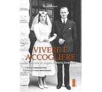 Vivere è accogliere. La canzone di Angela e Mario Zarpellon