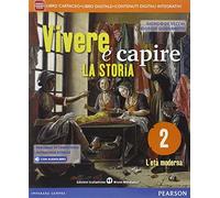Vivere e capire la storia. Per la Scuola media. Con e-book. Con espansione online (Vol. 2)