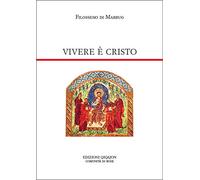 Vivere è Cristo. Lettera a Patrizio