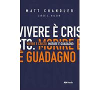 Vivere è Cristo. Morire è guadagno
