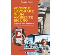 Vivere e lavorare in un ambiente sicuro. Percorsi sulla Sicurezza (PCTO - ...