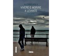 Vivere e morire a levante
