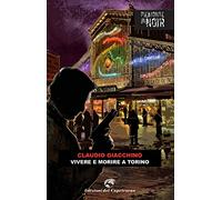 Vivere e morire a Torino