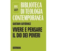 Vivere e pensare il Dio dei poveri