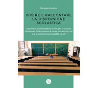 Vivere e raccontare la dispersione scolastica. Esperienze autobiografiche ...