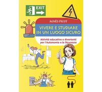 Vivere e studiare in un luogo sicuro. Attività educative e divertenti con ...