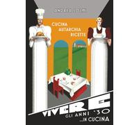 VIVERE gli Anni '30... in cucina