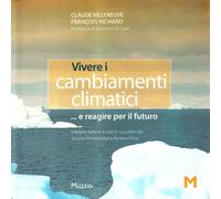 Vivere i cambiamenti climatici... e reagire per il futuro