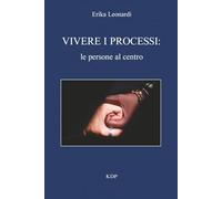 VIVERE I PROCESSI: le persone al centro