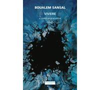 Vivere. Il conto alla rovescia - Sansal Boualem