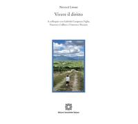 Libri Nicolo Lipari - Vivere Il Diritto. A Colloquio Con Gabriele Carapezza Figl