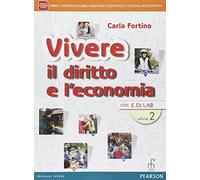 Vivere il diritto e l'economia. Per le Scuole superiori. Con e-book. Con espansione online (Vol. 2)