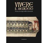 Vivere il Medioevo
